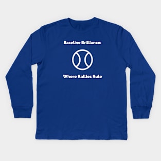 Baseline Brilliance: Where Rallies Rule Tennis Kids Long Sleeve T-Shirt